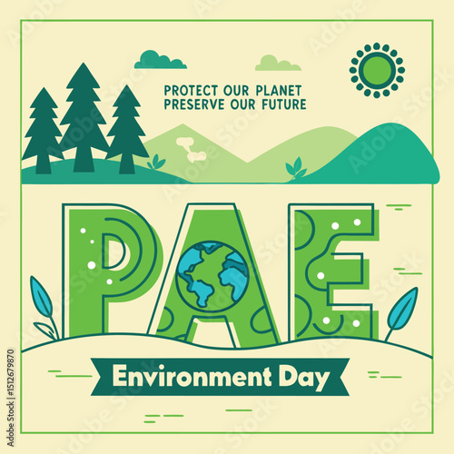 Protect Our Planet, Preserve Our Future  Celebrating Environment Day with PAE