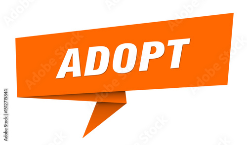 adopt banner. adopt speech bubble, label, sticker, sign template