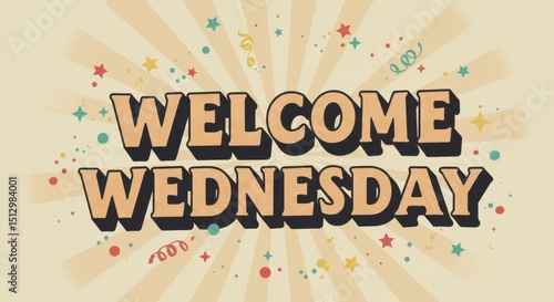 A Joyful Welcome to Wednesday Retro Style Graphic Design with Burst and Confetti