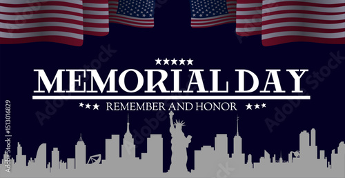 Memorial Day banner with US flags, city skyline, and Statue of Liberty. A patriotic design with “Remember and Honor” message, perfect for American holiday themes.