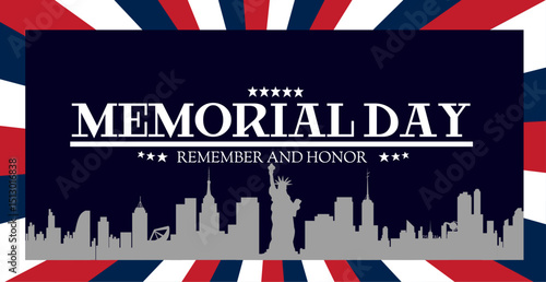 Memorial Day poster with U.S. city skyline, Statue of Liberty, and patriotic red, white, and blue background. Tribute to American heroes.