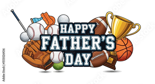 Happy fathers day greeting with various sports equipment and trophy design