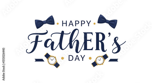 Elegant and minimalistic happy fathers day greeting design with watches and bow ties