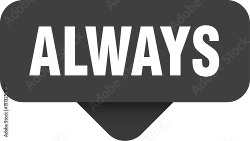 always sticker. always sign on transparent background