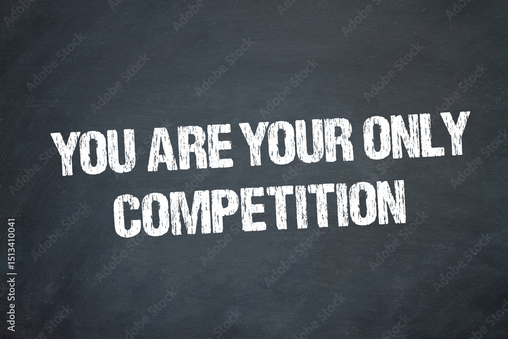 Obraz premium You are your only competition 