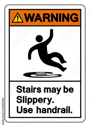Warning Stairs May Be Slippery Use Handrail Symbol Sign,Vector Illustration, Isolate On White Background Label.EPS10