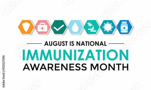 August Is National Immunization Awareness Month Protect Your Health with Vaccination. Medical concept. Stethoscope, Shield, syringe, heart, medicine, virus. Banner poster, flyer and background design.