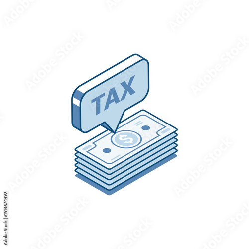 isometric vector linear icon stack of dollar bills and text bubble with inscription tax, in color on white background, finance and banking