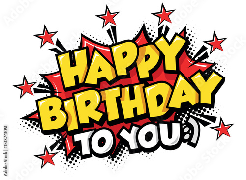 Happy birthday to you. Greeting text in comic style for greeting card, invitation. Vector template on transparent background