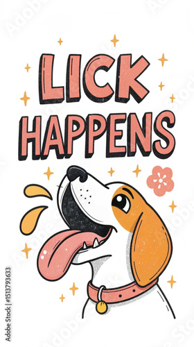 Lick happens pet quote typography tshirt design