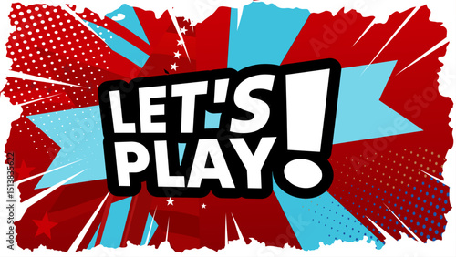 let’s play — colorful comic-style banner, background, template — vector illustration