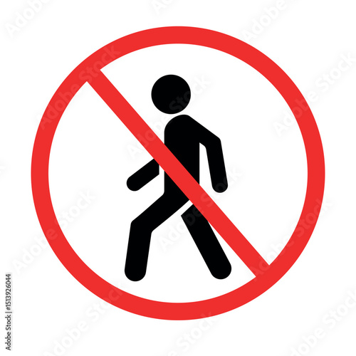 No pedestrian sign with red circle and slash for restricted access or safety zones