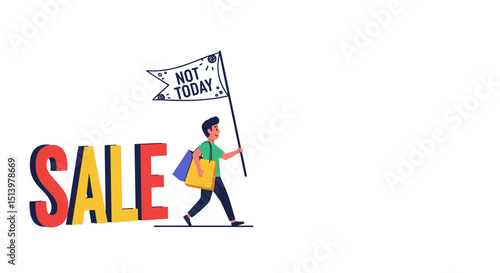Young man holding flag with "Not Today" while walking past sale sign  