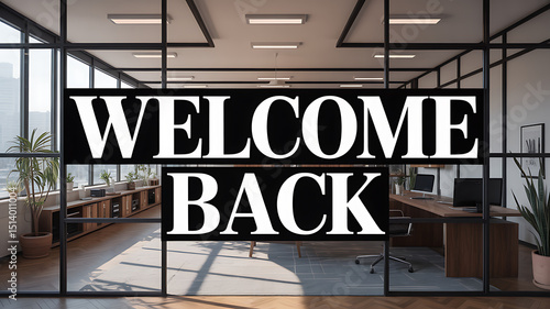 Welcome back sign in modern office with glass walls and wooden furniture inside