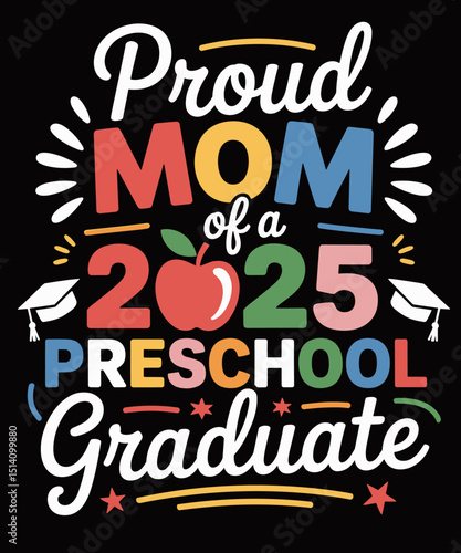 Proud Mom Class of 2025 Preschool Pre-K Graduate Graduation