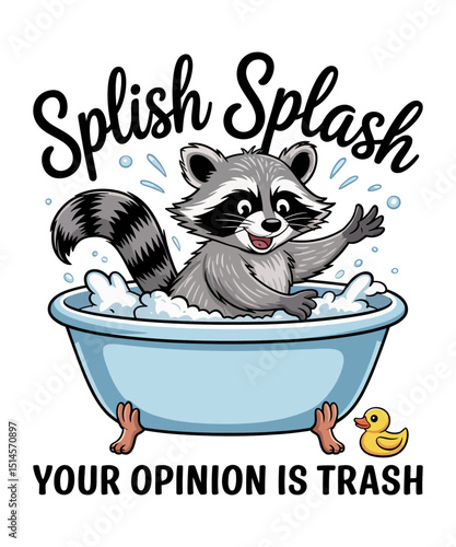 Splish Splash Your Opinion Is Trash Raccoons silhouette vector, Funny Sarcastic Raccoon T shirt design, Funny Raccoon Vintage Design Sublimation, Funny Raccoon Illustration , 