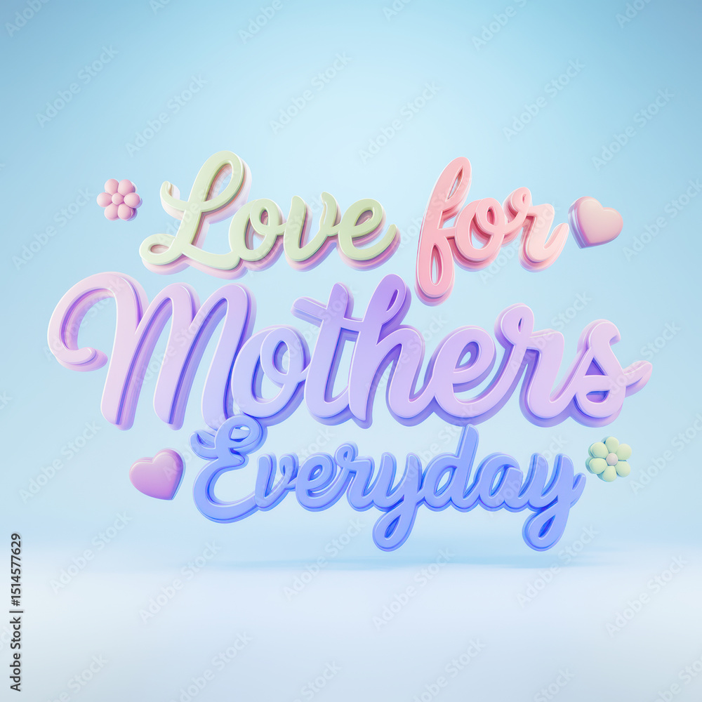 Obraz premium Beautiful 3d rendered text with message of love and appreciation for mothers everyday