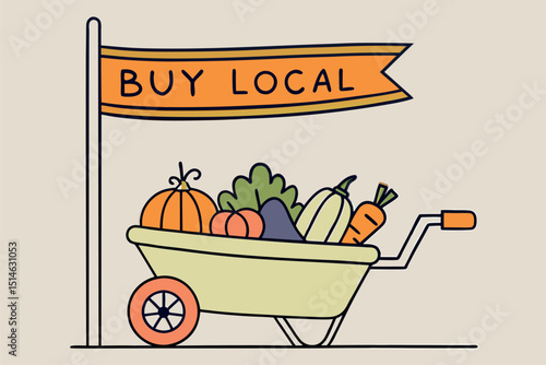 Farm fresh produce fills a wheelbarrow beside a Buy Local banner, creating a charming scene