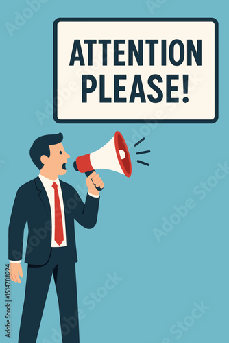 Businessman shouting in megaphone with Attention Please sign. Important announcement, notification, alert, and communication concept for business marketing, advertising, and promotion vector.