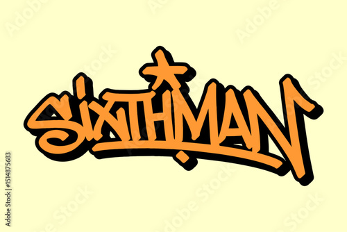 Graffiti tag “Sixthman” in orange lettering with black outline on yellow background. Celebrates the vital sixth man role in basketball, perfect for energetic urban and hip hop designs.