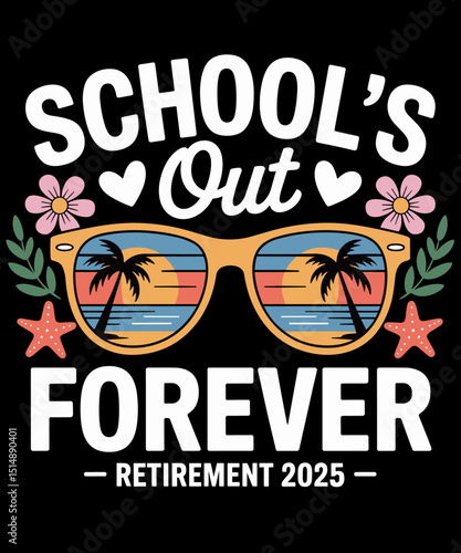 Retro School's Out Forever Retirement 2025 Retired Teacher