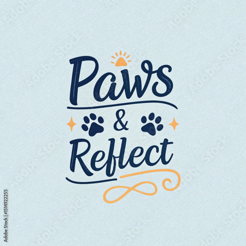 Paws & reflect typography tshirt design for animal lovers