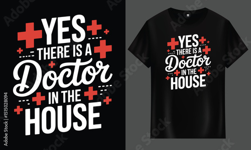 Doctor in the House T-Shirt Design. Medical Typography with Red Cross Icons. Editable Vector