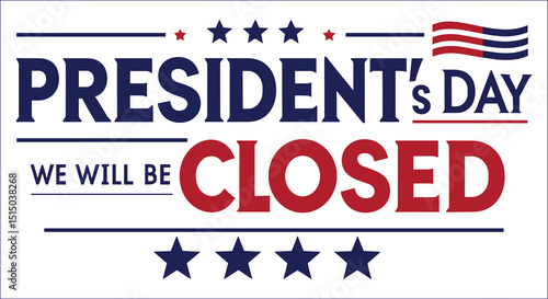 Presidents Day Closed Sign Patriotic Holiday Banner Red White Blue Stars