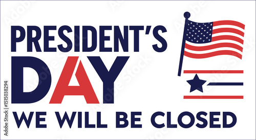 Presidents Day Vector Graphic Closed Sign With American Flag Imagery