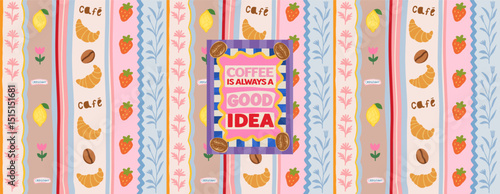 Coffee and croissant. Vector cute french illustration of seamless mediterranean pattern with dessert, lemon, strawberry, coffee beans, cappuccino and postage stamp "coffee is always a good idea"