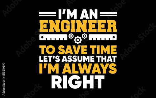 Best Engineer Art For Men Women Humor Engineering Lovers  t-shirt quotes svg design