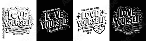 Inspiring 'Love Yourself' Hand-Drawn Typography Artwork with Heartwarming Illustrations and Positive Affirmations, Perfect for Promoting Self-Love and Mental Wellness in Modern Designs
