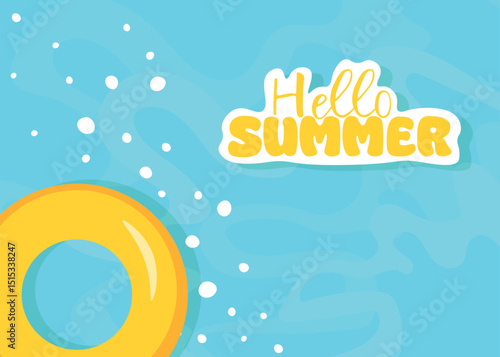 Hello summer. An isolated poster in bright colors for a festival, vacation, or summer sale banner. With an inflatable circle in blue water and bubbles