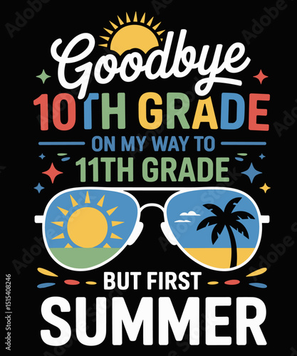 Goodbye 10th Grade Graduation To Hello Summer & 11th Grade