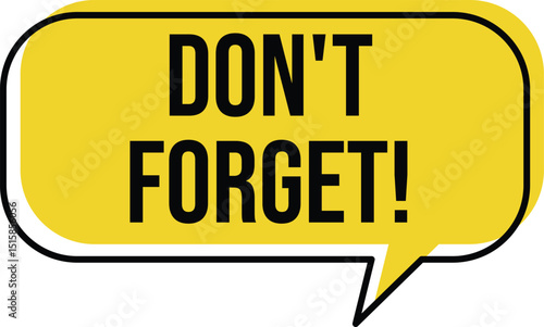 Don't forget speech bubble, Don't forget banner design, Don't forget template, label, badge, sticker, symbol, emblem, stamp, banner, circle, black, line, flat vector, isolated illustration