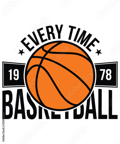 Basketball T-Shirt Design – Every time Basketball 1978