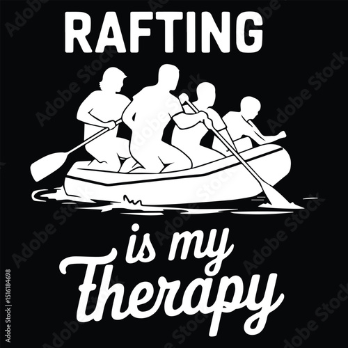 RAFTING MY THERAPY Graphic design for Rafting Lovers