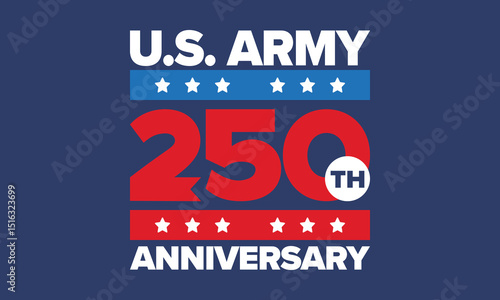 U.S. Army 250th birthday. Anniversary. United States Army Day in June. American military holiday. American flag. Patriotic design. Vector Illustration