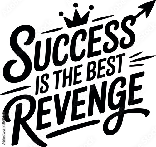 Success is the Best Revenge typography design