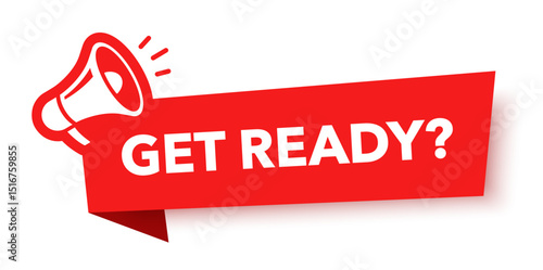 Megaphone with get ready speech bubble. Loudspeaker. Banner for business, marketing and advertising. Vector illustration
