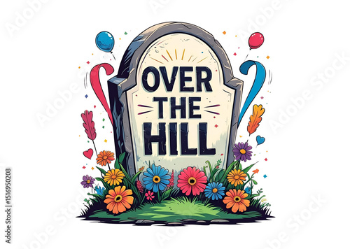 Funny "Over the Hill" birthday text with cartoon gravestone and colorful design, isolated against on PNG transparent and white background. For cards, memes, social media, t-shirts, and gag gifts.