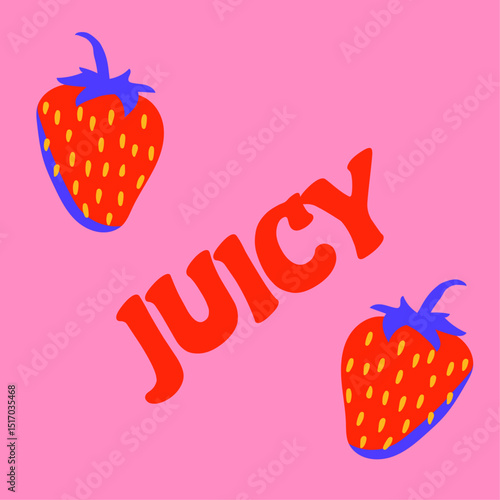 Strawberry print wth text: juicy. Hand drawn romantic colorful berry illustration for textile, wrapping, packaging. Vector Illustration in vintage style.