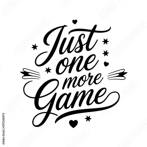 Just One More Game. Gamer Quote Vector Design Isolated on White Background