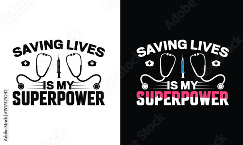 Nursing Tshirt Design Medical Doctor Typography. Use for shirts, mugs, Cards, stickers, etc.