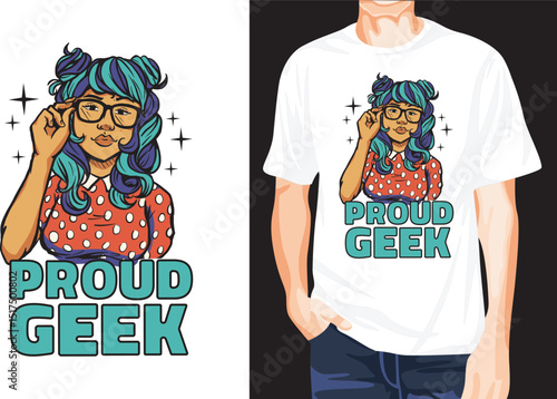Proud Geek Girl t-shirt design unique idea-01
