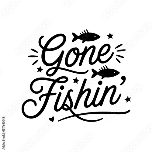 Gone Fishin'. Fishing Quote Vector Design Isolated on White Background