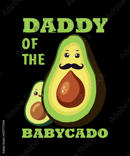 daddy of the babycado graphic design for printing 