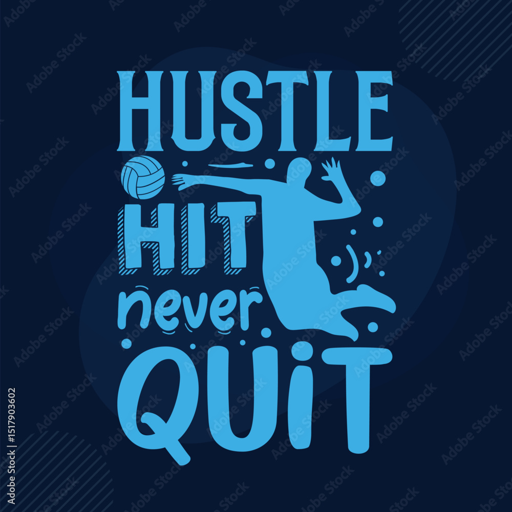 Fototapeta premium Hustle hit never quit volleyball design File