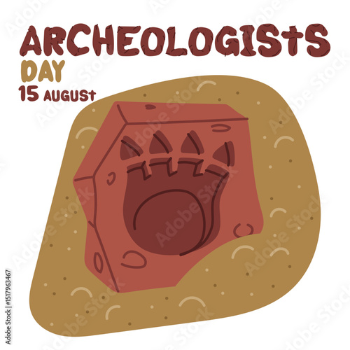 Happy Archaeologist's Day on August 15th with an excavated brushed fossil with stegosaurus foot print. Flat color illustration. suitable for postcards, posters, articles, blogs, educational materials