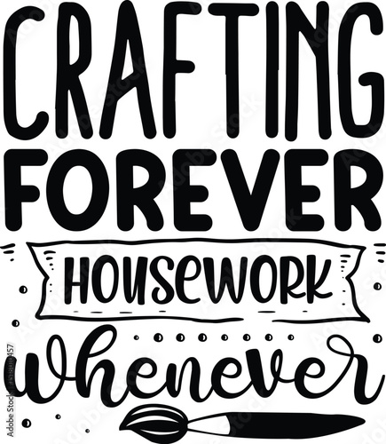 Crafting forever housework whenever design file